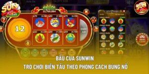 Bầu Cua Sunwin – Trò Chơi Biến Tấu Theo Phong Cách Bùng Nổ
