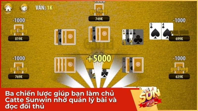 Ba chiến lược giúp bạn làm chủ ván bài Catte Sunwin nhờ quản lý bài và đọc đối thủ