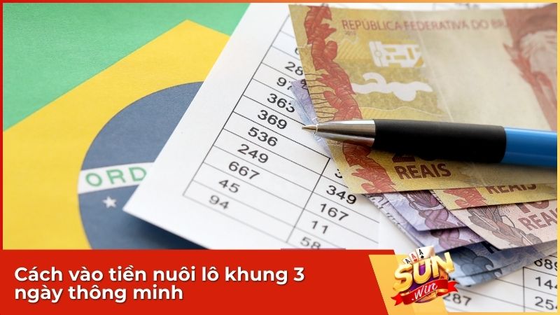 Cách vào tiền nuôi lô khung 3 ngày thông minh với Tỷ lệ 1:2:4 (An toàn)