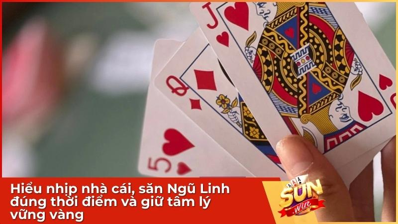 Hiểu nhịp nhà cái, săn Ngũ Linh đúng thời điểm và giữ tâm lý vững vàng