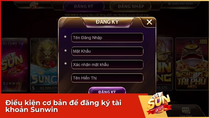 Những điều kiện cần khi đăng ký tài khoản Sunwin