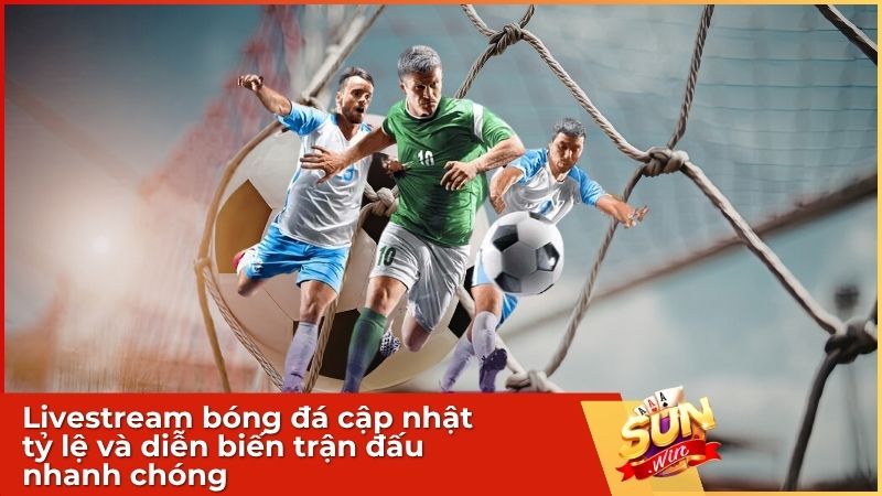 Khả năng cập nhật thông tin liên tục trong suốt thời gian trận đấu diễn ra