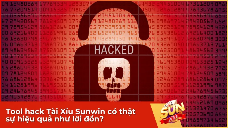 Phần lớn tool hack Tài Xỉu Sunwin chỉ là chiêu trò quảng cáo, lợi dụng tâm lý muốn thắng nhanh để bán phần mềm
