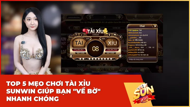 Top 5 mẹo chơi Tài Xỉu Sunwin giúp bạn "về bờ" nhanh chóng
